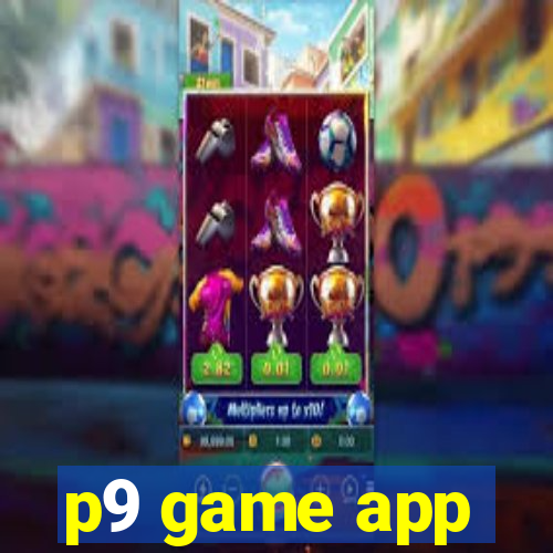p9 game app